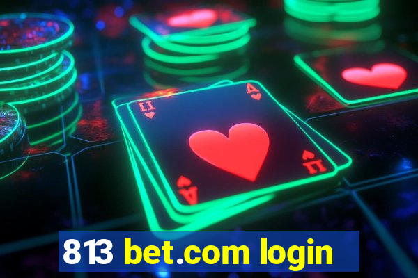 813 bet.com login